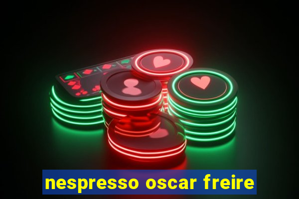 nespresso oscar freire