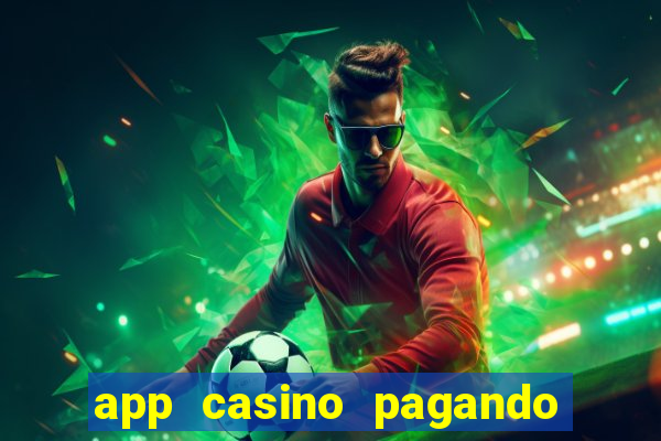 app casino pagando no cadastro