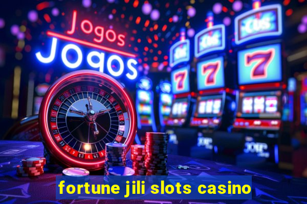 fortune jili slots casino