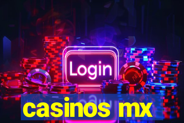 casinos mx