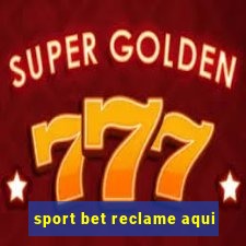 sport bet reclame aqui