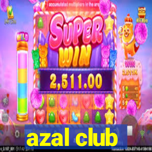 azal club