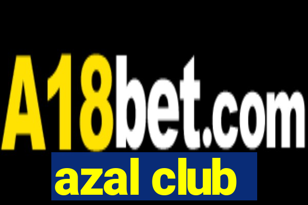 azal club