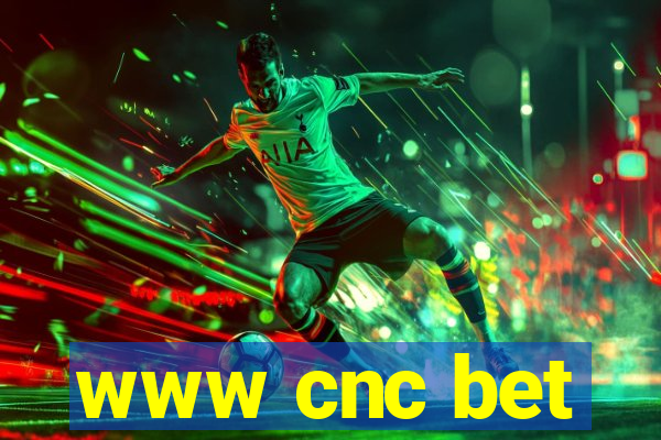 www cnc bet