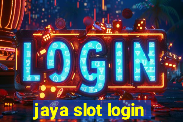 jaya slot login