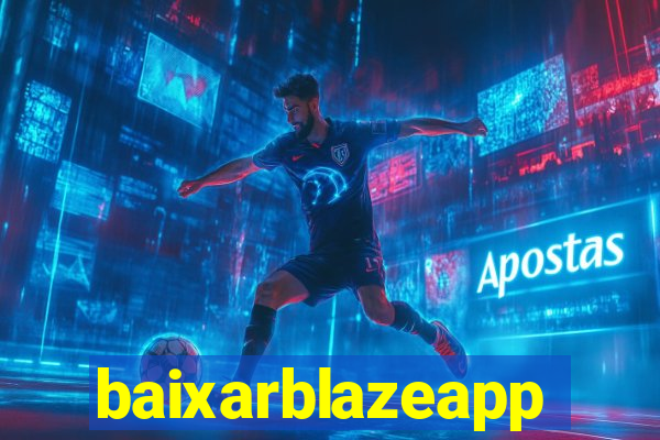 baixarblazeapp