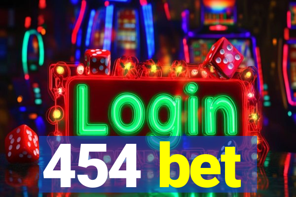 454 bet