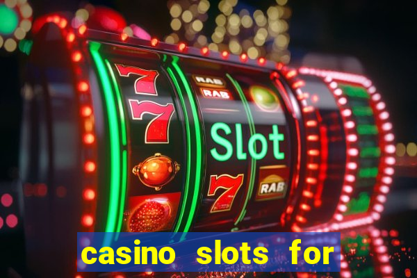 casino slots for free fun