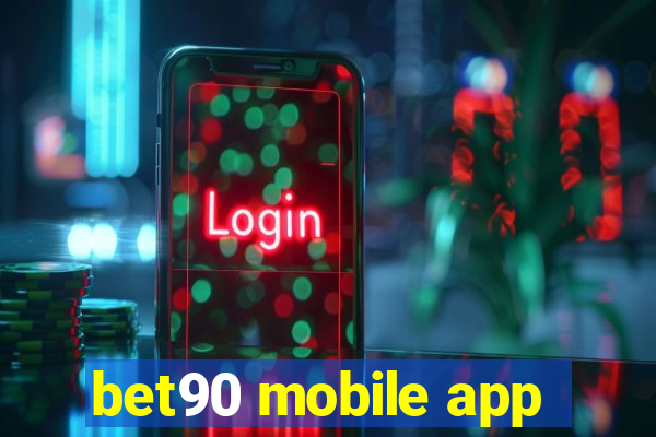 bet90 mobile app