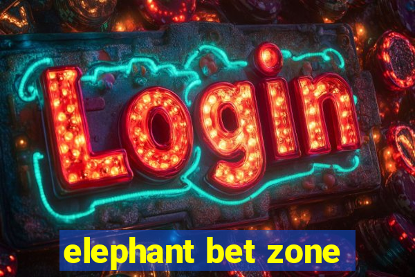 elephant bet zone