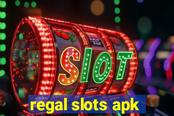 regal slots apk