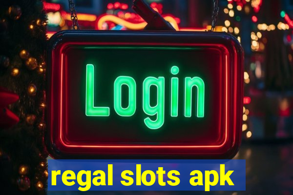 regal slots apk