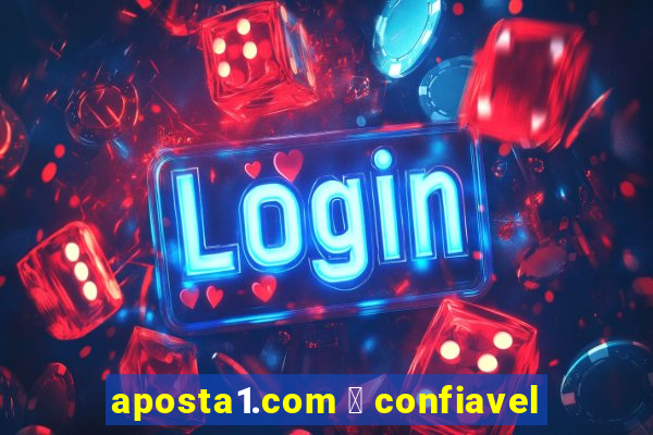 aposta1.com 茅 confiavel