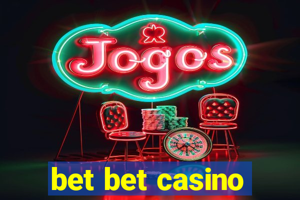 bet bet casino