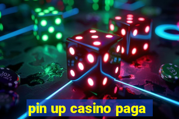 pin up casino paga