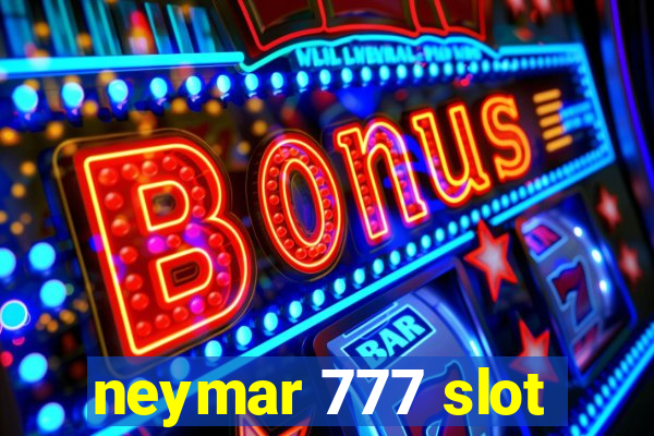 neymar 777 slot