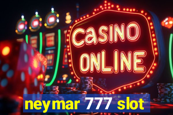 neymar 777 slot