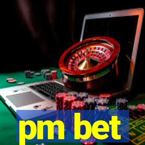 pm bet