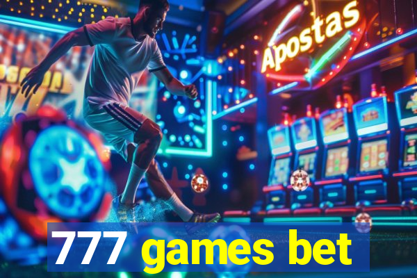 777 games bet