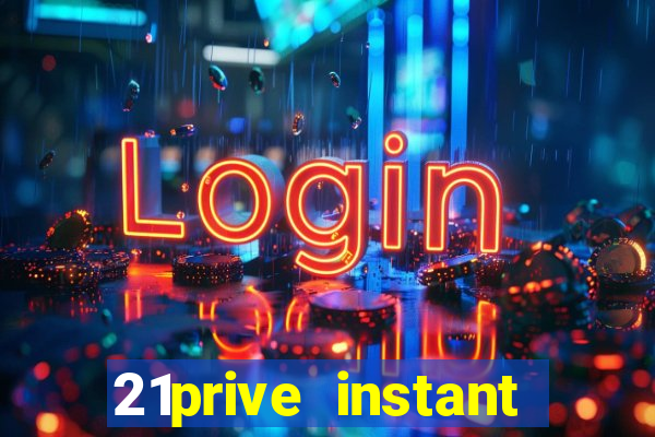 21prive instant play casino