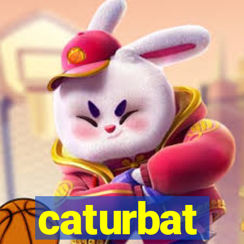 caturbat