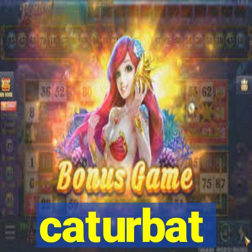 caturbat