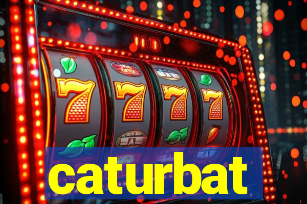 caturbat