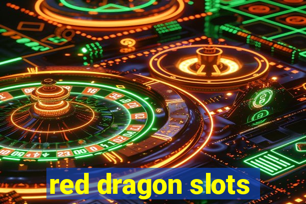 red dragon slots