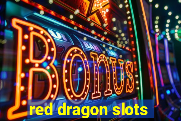 red dragon slots