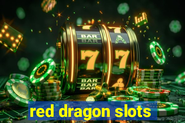 red dragon slots