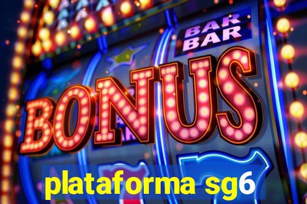 plataforma sg6