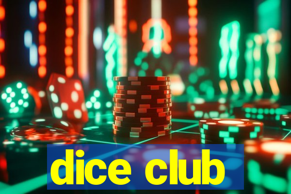 dice club