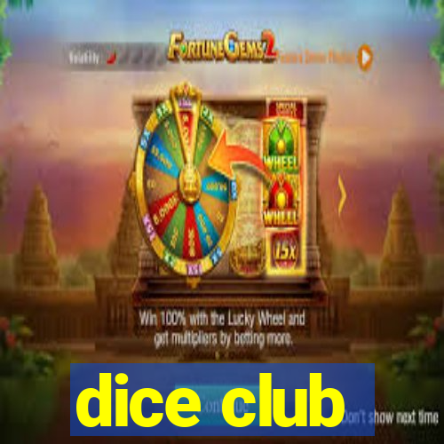 dice club