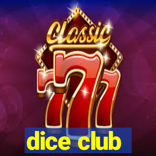 dice club