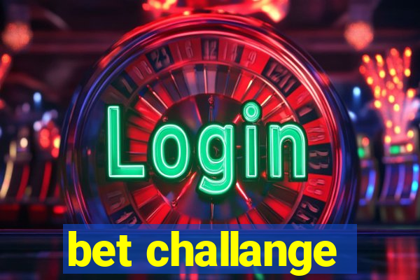 bet challange