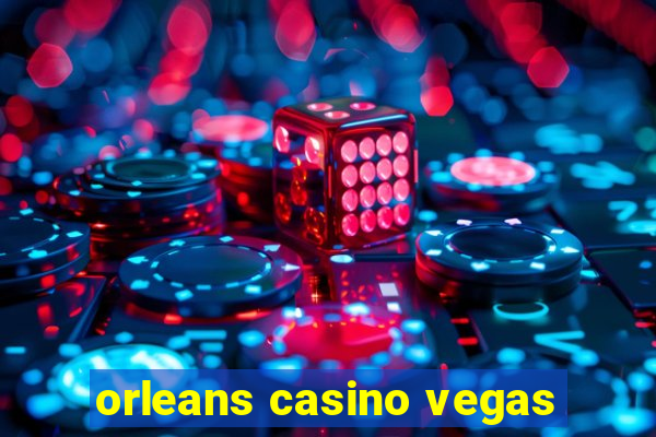 orleans casino vegas