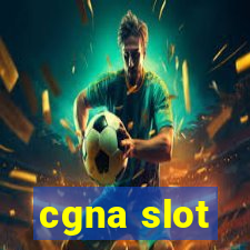 cgna slot