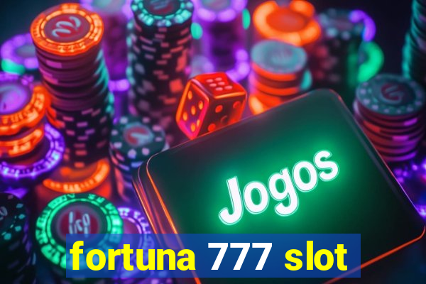 fortuna 777 slot