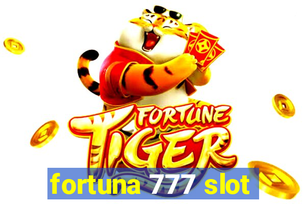 fortuna 777 slot