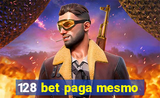 128 bet paga mesmo