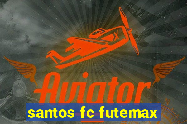 santos fc futemax