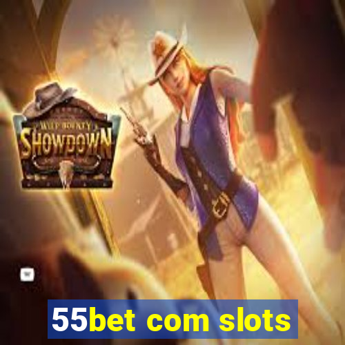 55bet com slots