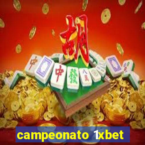 campeonato 1xbet