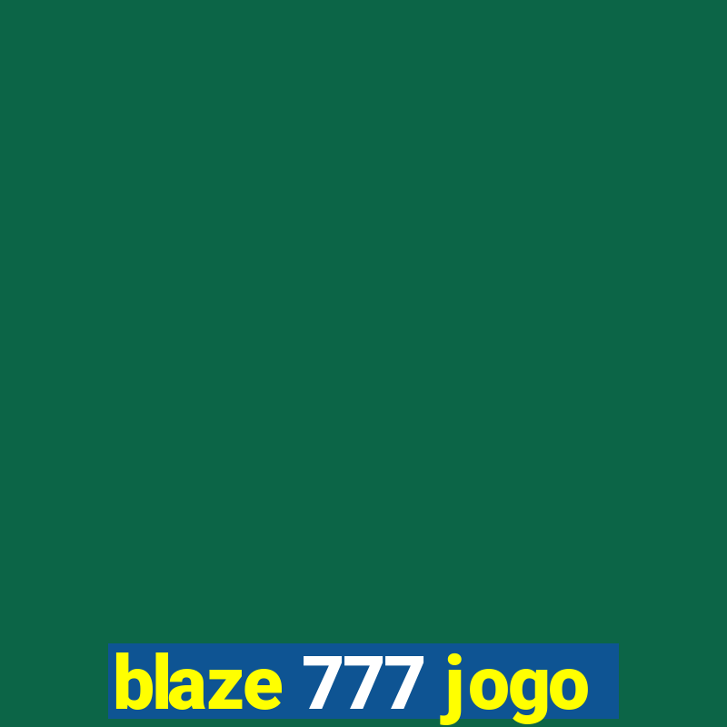 blaze 777 jogo