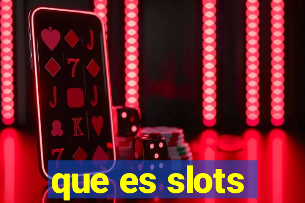 que es slots