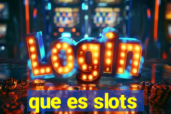 que es slots