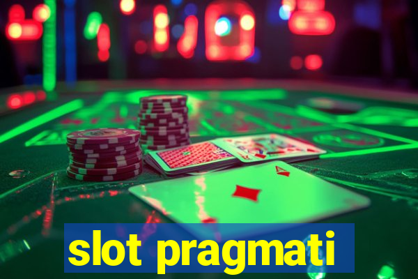 slot pragmati