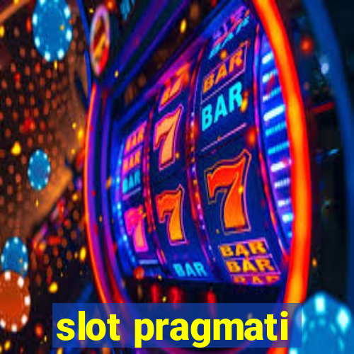 slot pragmati