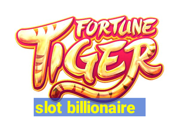 slot billionaire