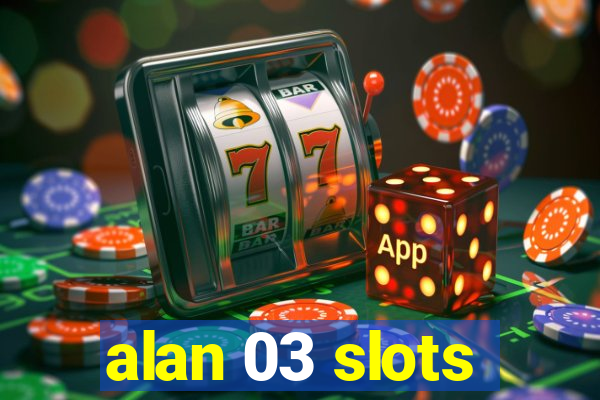 alan 03 slots